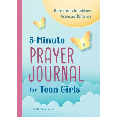 5-Minute Prayer Journal for Teen Girls: Daily Prompts for Guidance, Praise, and Reflection