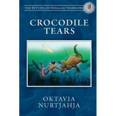Crocodile Tears (The Return of Panggau Warriors Book 3)