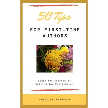 50 Tips for First-Time Authors: Learn the Secrets of Writing for Publication