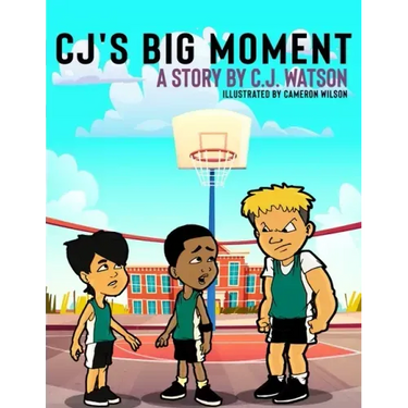 CJ's Big Moment A story by C.J. Watson