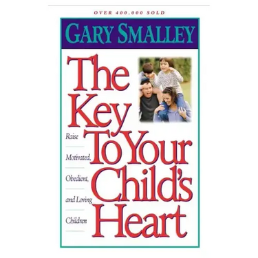The Key to Your Child's Heart