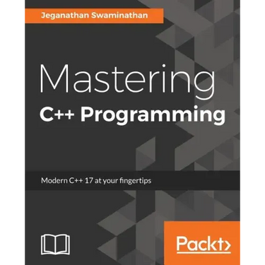 Mastering C++ Programming: Modern C++ 17 at your fingertips