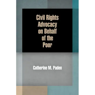 Civil Rights Advocacy on Behalf of the Poor