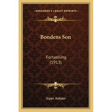 Bondens Son: Fortaelling (1913)