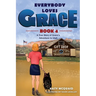 Everybody Loves Grace: A True Story of Grace's Adventure to Utah