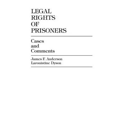 Legal Rights of Prisoners: Cases and Comments