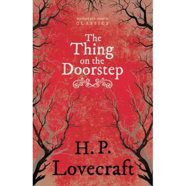 The Thing on the Doorstep (Fantasy and Horror Classics);With a Dedication by George Henry Weiss