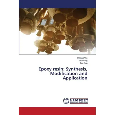 Epoxy Resin: Synthesis, Modification and Application