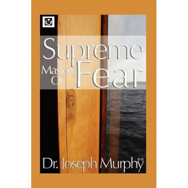 Supreme Mastery of Fear