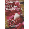 Cooking Techniques: For the lovers of cullinary art