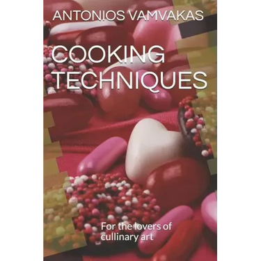 Cooking Techniques: For the lovers of cullinary art