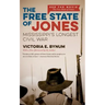 The Free State of Jones: Mississippi's Longest Civil War