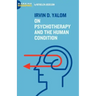 Irvin D. Yalom: On Psychotherapy and the Human Condition