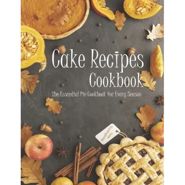 Cake Recipes: The book contains the recipes you need