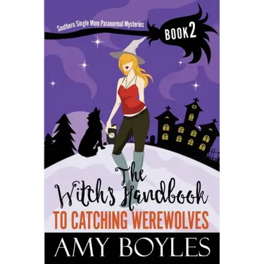 The Witch's Handbook to Catching Werewolves