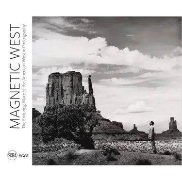 Magnetic West: The Enduring Allure of the American West