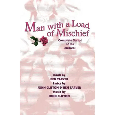 Man with a Load of Mischief: Complete Script of the Musical