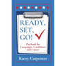 Ready, Set, Go!: Playbook for Campaigns, Candidates, and Causes
