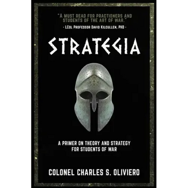 Strategia: A Primer on Theory and Strategy for Students of War