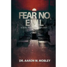 Fear No Evil: A Guide for Prison Chaplaincy