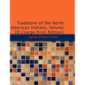 Traditions of the North American Indians, Volume 3