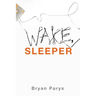 Wake, Sleeper