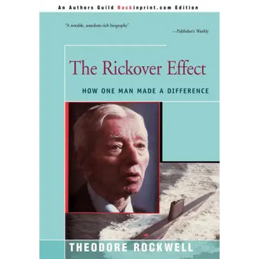 The Rickover Effect: How One Man Made A Difference