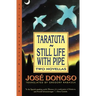 Taratuta and Still Life with Pipe: Two Novellas