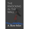 The Knocking in the Wall