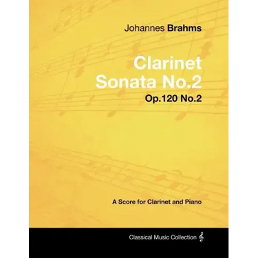 Johannes Brahms - Clarinet Sonata No.2 - Op.120 No.2 - A Score for Clarinet and Piano