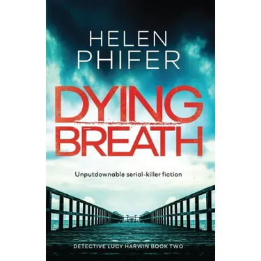 Dying Breath: Unputdownable Serial Killer Fiction