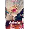 Selfridge: The Life and Times of Harry Gordon Selfridge