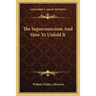 The Superconscious And How To Unfold It