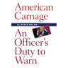 American Carnage: An Officer's Duty to Warn