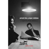 Private Lives, Proper Relations: Regulating Black Intimacy