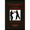 The Art of Stick Fighting Self-Defense: A Practical Method Using Cane, Stick, or Umbrella
