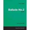 Ballade No.2 S.171 - For Solo Piano (1853)