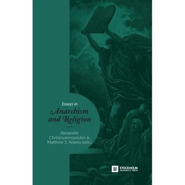 Essays in Anarchism and Religion: Volume III