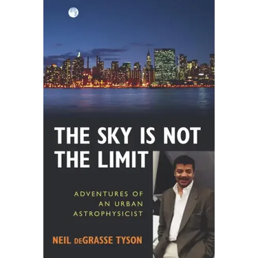 The Sky Is Not the Limit: Adventures of an Urban Astrophysicist
