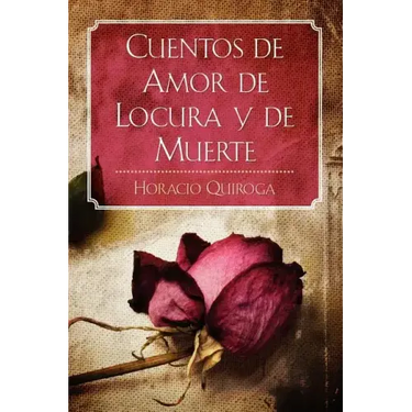 Cuentos de Amor de Locura y de Muerte