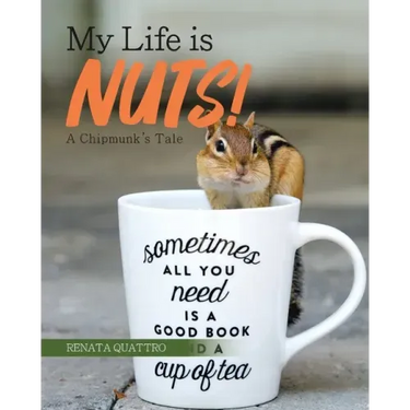 My Life is Nuts!: A Chipmunk's Tale