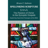 The Passion of Christ in the Synoptic Gospels