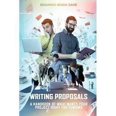 Writing Proposals: A Handbook of What Makes your Project Right for Funding (includes proposal template)
