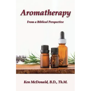 Aromatherapy: From a Biblical Perspective
