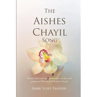 The Aishes Chayil Song: Discover how each verse illuminates a unique and exceptional Woman of Valor from Tanach
