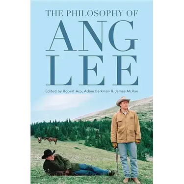 The Philosophy of Ang Lee