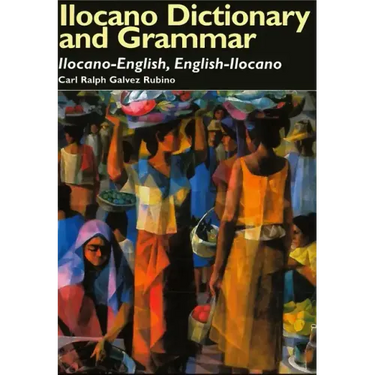 Ilocano Dictionary and Grammar: Ilocano-English, English-Ilocano