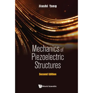 Mechanics of Piezoelectric Structures (Second Edition)