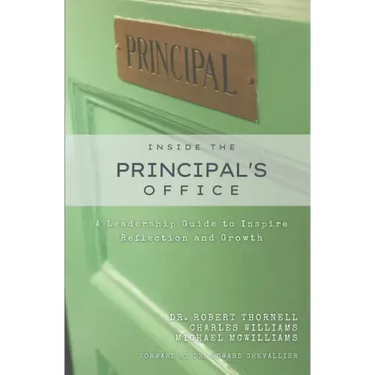 Inside the Principal's Office: A Leadership Guide to Inspire Reflection and Growth