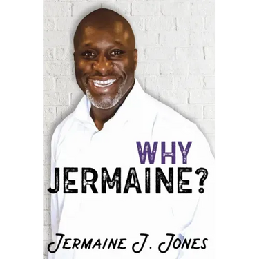 Why Jermaine?